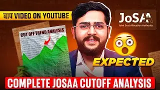 JOSSA Cutoff Analysis |. JOSSA Round 5 expected cut off. | 100 % Confirm Admission Josaa Last round