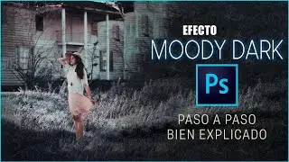 Como editar colores MOODY DARK en Photoshop Tonos oscuros | Retoque Fotográfico efecto presets