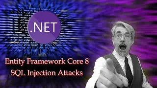 Entity Framework Core 8 SQL Injection Attacks