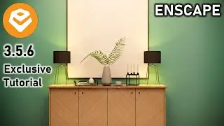 Enscape 3.5.6 Tutorial: Realistic Interior Rendering Setting