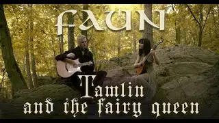 FAUN - Tamlin and the Fairy Queen