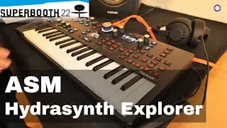 Superbooth 22: ASM - Hydrasynth Explorer