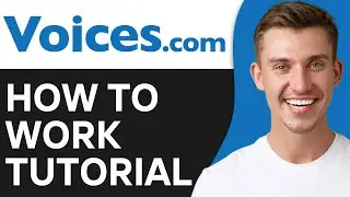 How To Work On Voices.com | Easy Guide