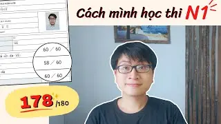 [JLPT N1] 178/180 - Mình đã học như thế nào?