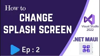 How to Change Splash Screen in .NET MAUI App | Ep:2