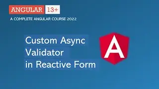 Custom async validator | Reactive Forms | Angular 13+