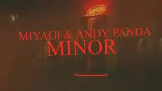 Miyagi  Andy Panda  Minor Mood Video lyrics(Premiere, 2020)