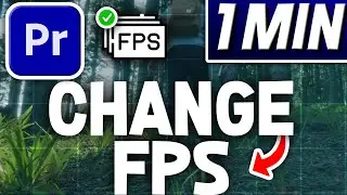 How To Change Frame Rate Of Video In Premiere Pro | Quick FPS Tutorial