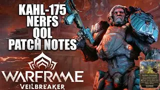 Warframe Veilbreaker Update 32 Patch Notes! AOE Nerfed Free Items Kahl-175 Is Here!