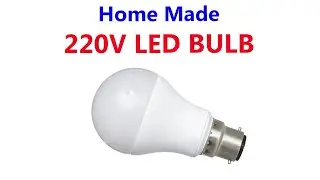 How to make AC 220V LED Bulb at Home || Simple LED Light Bulb