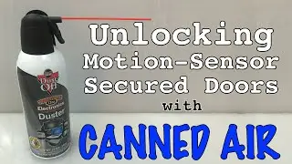 Unlocking Motion-Sensor Secured Doors With Air Duster