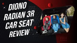 Diono Radian 3R Review: The Ultimate 3 in 1 Convertible Car Seat?