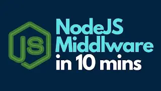 NodeJS Middleware in 10 Minutes