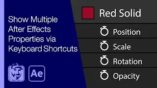 Show Multiple After Effects Properties via Keyboard Shortcuts