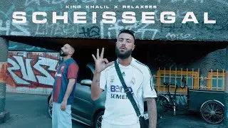 KING KHALIL x RELAXSES - SCHEISSEGAL (Prod By xxDanyRose) (Official Music Video)