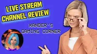 MFJ LIVE STREAM- Youtube Channel Review- "Xander's Gaming Corner"