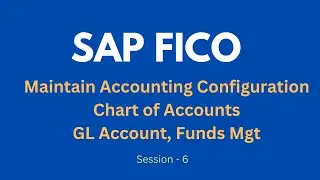 Maintain Accounting Configuration in SAP Tutorial | Chart of Accounts | GL Account, Funds Management