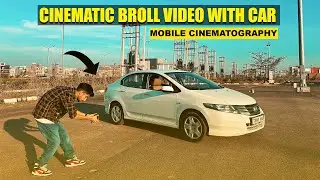 CINEMATIC BROLL VIDEO WITH YOUR CAR USING SMARTPHONE CAMERA | CAMERA ANGLES | IN HINDI