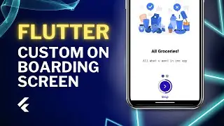 Custom On Boarding Screen - Flutter Tutorial