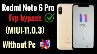 Redmi Note 6 Pro ( miui-11.0.3 ) Google account bypass // All Xiaomi miui-11 frp unlock, without Pc