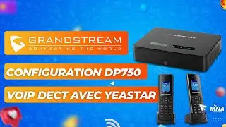 Configuration Grandstream DP750 DECT avec yeastar IPBX Voip