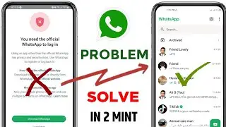 You need the official whatsapp to login Problem Solution | Whatsapp login Problem Solution 2024