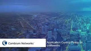 Application Control Policy on cnMaestro