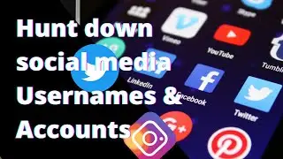 OSINT - Find and hunt down social media accounts in less than 10minutes