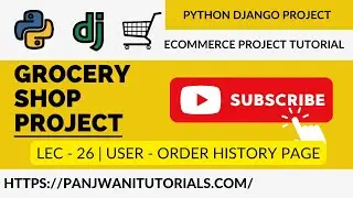 #26 Online Grocery Shop Project | Python Django | User - View Order History Page