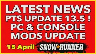 Snowrunner News Another PTS UPDATE PHASE 4 PC & CONSOLE MODS UPDATE