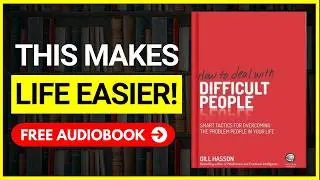 HOW TO DEAL WITH DIFFICULT PEOPLE Audiobook 📚 | Book Summary in English