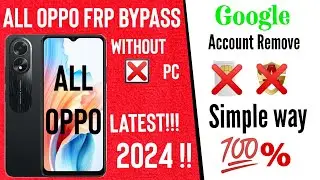 All Oppo Frp Bypass 2024 | Android 13-14 | Simple Way 2024 | Without Pc| Oppo Frp Bypass