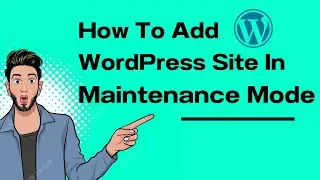 How To Add Your WordPress Site In Maintenance Mode | Free Plugin Maintenance Mode