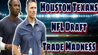 Houston Texans Trade Out Of The 1st Round….But Why?￼