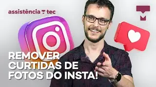 Como remover todas as suas curtidas em fotos no Instagram? – Assistência Tec #044