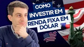 Como Investir em Renda Fixa em Dólar: Os “CDBs” dos EUA