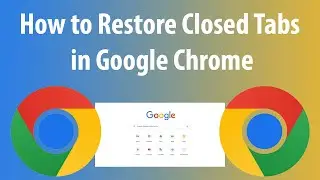 How to Restore a Closed Tab in Google Chrome