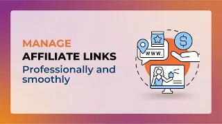 How to Professionally Manage Affiliate Links on WordPress Websites | ThirstyAffiliates