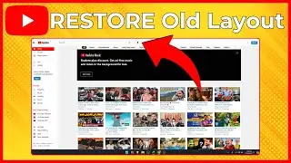 How To Restore Old YouTube Layout [2024 Quick Tutorial]