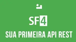 Sua Primeira API REST com Symfony 4 #symfony4 #php