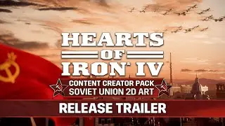 Hearts of Iron IV: Content Creator Pack Soviet Union 2D Art | Official Release Trailer