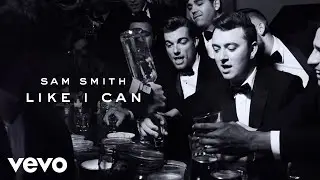 Sam Smith - Like I Can (Official Video)