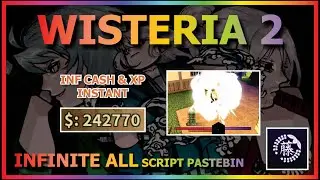 WISTERIA 2 Script Pastebin 2023 INFINITE CASH | INFINITE XP (INSTANT)