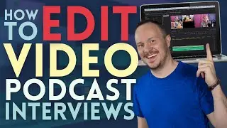 How to Edit a Video Podcast Interview // Complete Tutorial // Start to Finish