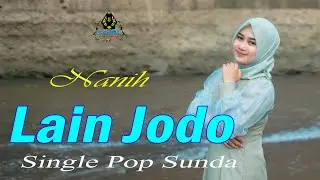 LAIN JODO - NANIH (Official Pop Sunda)