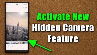 Activate Brand New Hidden Camera Feature on Select Samsung Galaxy Smartphones! (S22 Ultra, etc)