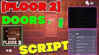 [FLOOR 2] DOORS Script / Hack | ESP, Walkspeed, Item Aura, Monster Notify & More | Mobile/PC