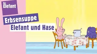 Elefant und Hase essen Erbsensuppe und müssen pupsen | Der Elefant | WDR