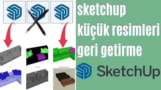 Sketchup Dosyalarında Ön İzleme (Küçük Resimleri) Geri getirmek