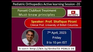 Pediatric Orthopedics Active learning Session -20  Ponseti Clubfoot Treatment Must-know principles